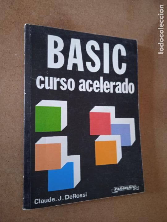 Libros de segunda mano: BASIC CURSO ACELERADO. CLAUDE J. DEROSSI. PARANINFO, 1989. 6&ordf; ED. 224 PP - Foto 1