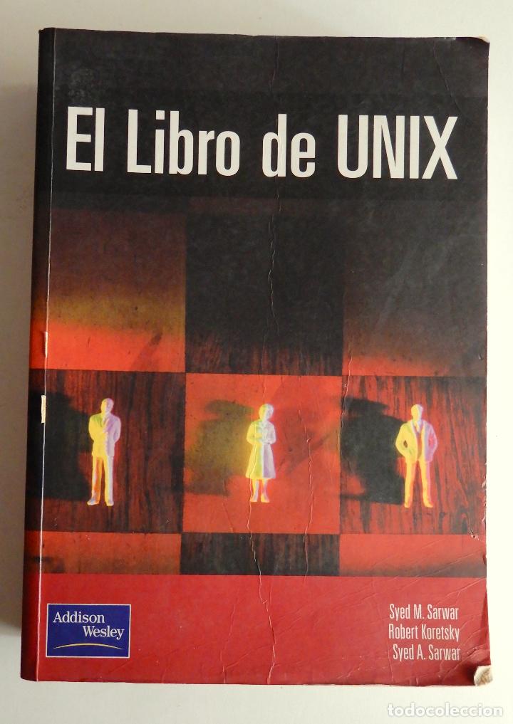 Libros de segunda mano: EL LIBRO DE UNIX - SARWAR KORETSKY SARWAR - ED. ADDISON WESLEY 2002 - Foto 1