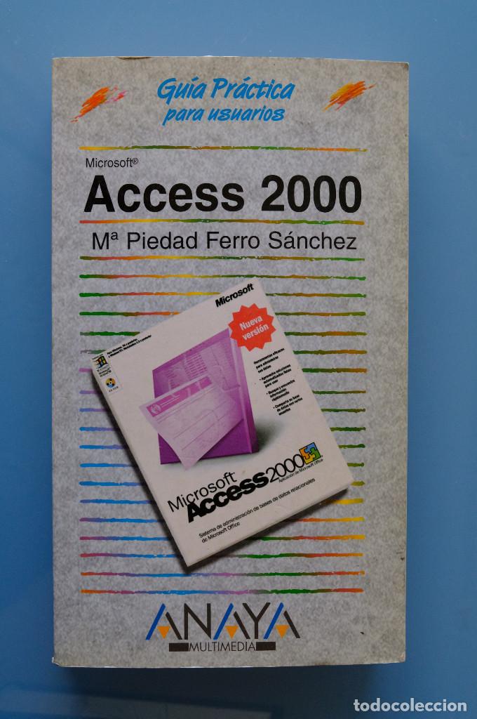 Libros de segunda mano: ACCESS 2000. M&ordf; PIEDAD FERRO SANCHEZ. INFORM&Aacute;TICA ANAYA 2002 - Foto 1