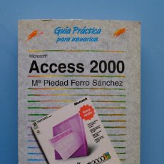 Libros de segunda mano: ACCESS 2000. Mª PIEDAD FERRO SANCHEZ. INFORMÁTICA ANAYA 2002. Lote 293514998