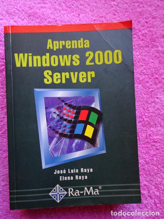 Libros de segunda mano: aprenda windows 2000 server jose luis raya elena raya editorial ra-ma 2001 - Foto 2