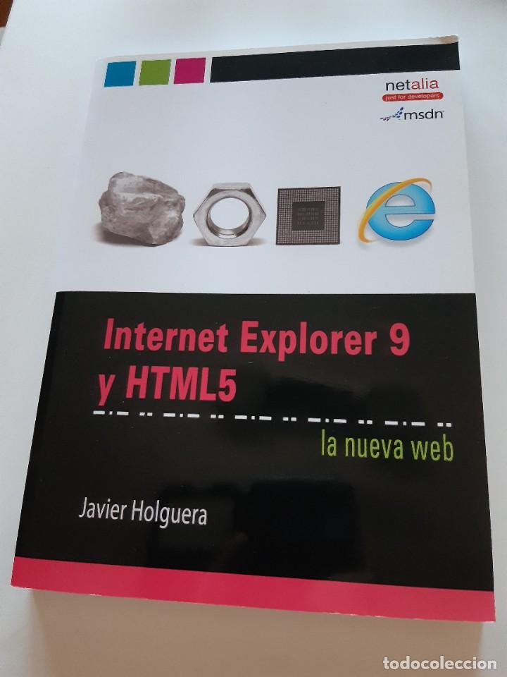 Libros de segunda mano: LIBRO: INTERNET EXPLORER 9 Y HTML5 - JAVIER HOLGUERA - NETALIA JUST FOR DEVELOPERS MSDN - Foto 1