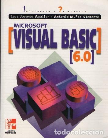 Libros de segunda mano: MICROSOFT VISUAL BASIC. LUIS JOYANES AGUILAR Y ANTONIO MU&Ntilde;OZ CLEMENTE 6.0 A-INFOR-289 - Foto 1