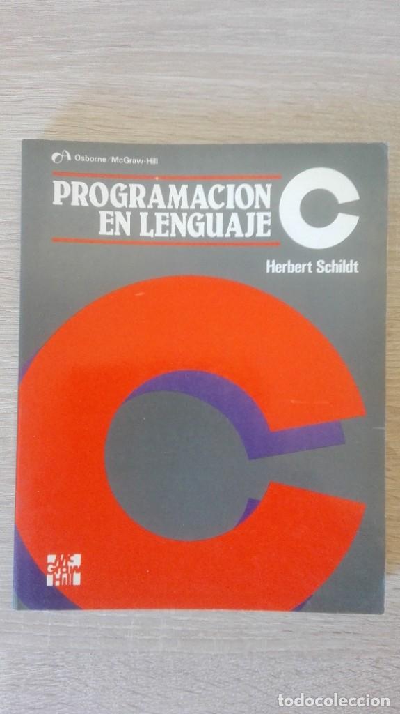 Libros de segunda mano: LIBRO PROGRAMACI&Oacute;N EN LENGUAJE C - HERBERT SCHILDT - OSBORBE/MCGRAW-HILL - A&Ntilde;O 1988. - Foto 1