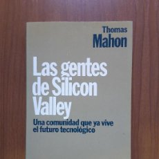Libros de segunda mano: LAS GENTES DE SILICON VALLEY. THOMAS MAHON. PLANETA.. Lote 306191883