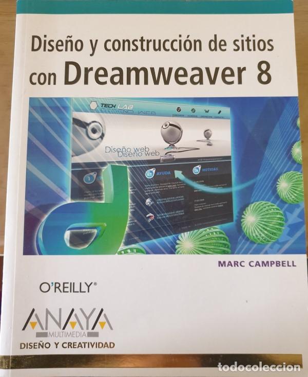 Libros de segunda mano: DISE&Ntilde;O Y CONSTRUCCION DE SITIOS CON DREAMWEAVER 8. - CAMPBELL, Marc. - Foto 1