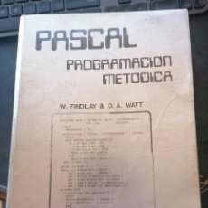 Libros de segunda mano: PASCAL PROGRAMACIÓN METÓDICA W. FINDLAY & D.A. WATT LUIS J. CEARRA ZABALA ED. RUEDA 1984. Lote 311130553