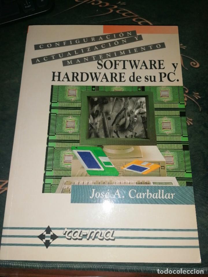 Libros de segunda mano: Software y Hardware de su PC Jos&eacute; A. Carballar RA-MA Editorial 1994 - Foto 1