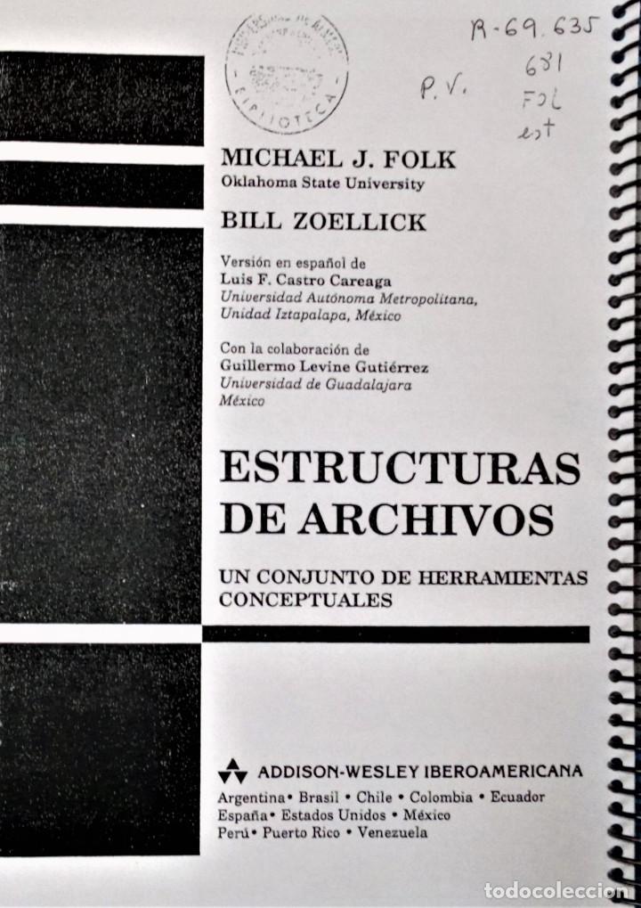 Libros de segunda mano: ESTRUCTURAS DE ARCHIVOS - MICHAEL FOLK / BILL ZOELLICK - Foto 2
