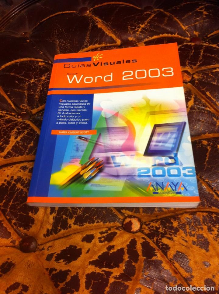 Libros de segunda mano: MAR&Iacute;A KIMBERT SCOTT. GU&Iacute;AS VISUALES MICROSOFT WORD 2003. ED. ANAYA, 2006 - Foto 1