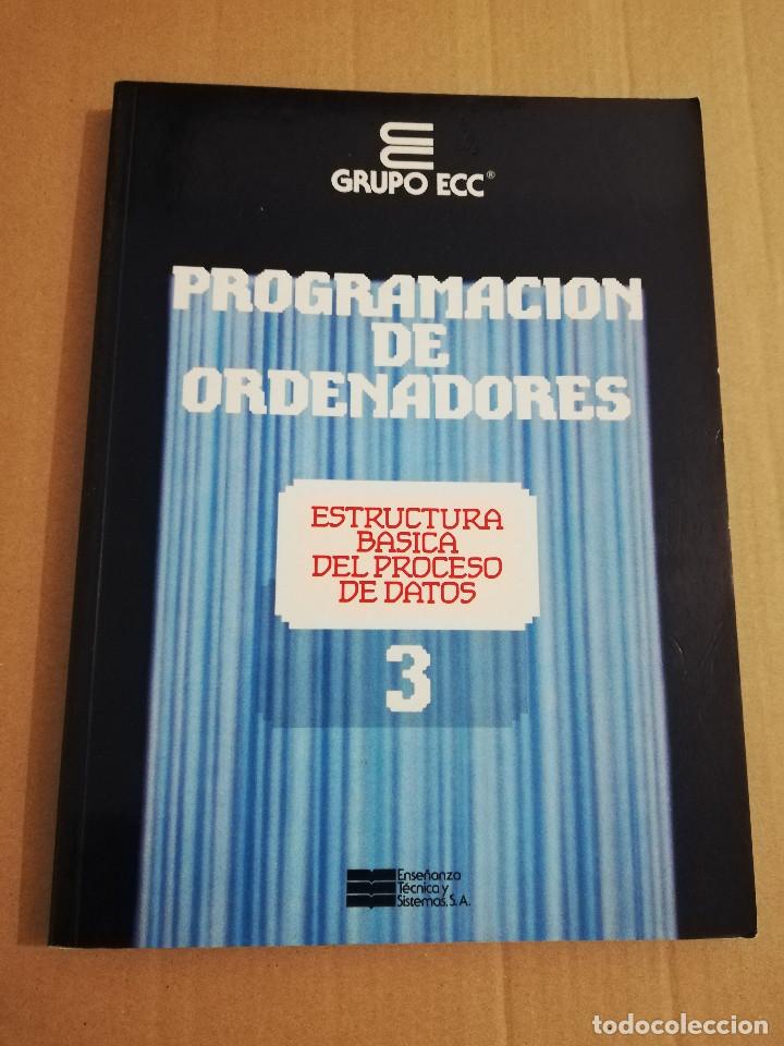 Libros de segunda mano: ESTRUCTURA B&Aacute;SICA DEL PROCESO DE DATOS (PROGRAMACI&Oacute;N DE ORDENADORES N&ordm; 3 / GRUPO ECC) - Foto 1