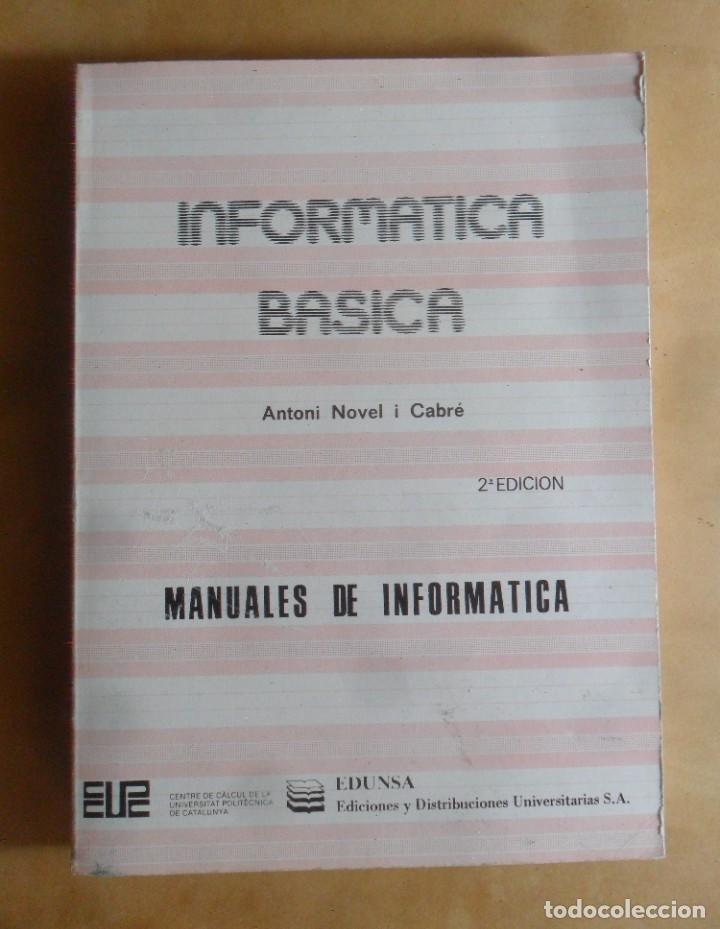Libros de segunda mano: INFORMATICA BASICA - MANUALES DE INFORMATICA - ANTONI NOVEL I CABRE - EDUNSA - Foto 1
