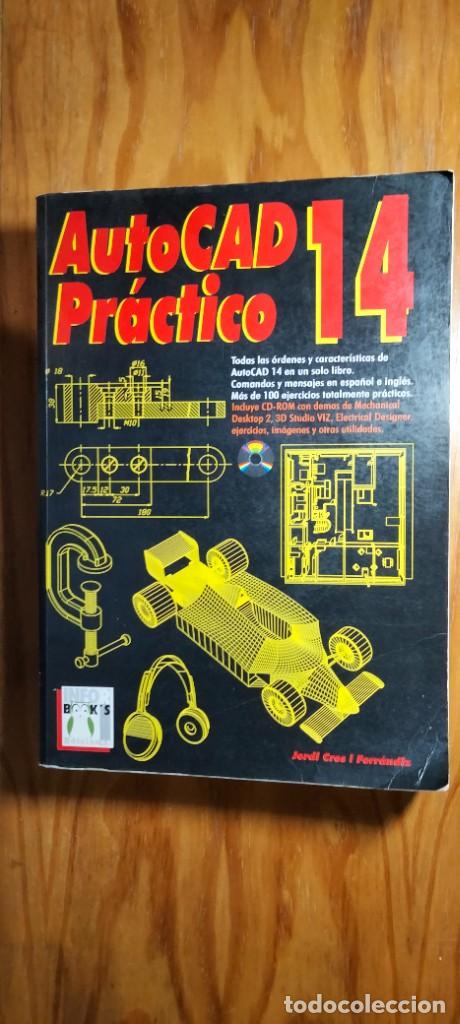 Libros de segunda mano: AUTOCAD 14 PR&Aacute;CTICO - Foto 1