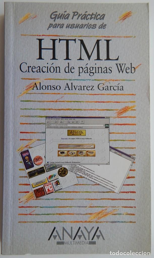 Libros de segunda mano: HTML Creaci&oacute;n de p&aacute;ginas Web - Alonso Alvarez Garc&iacute;a - Foto 1