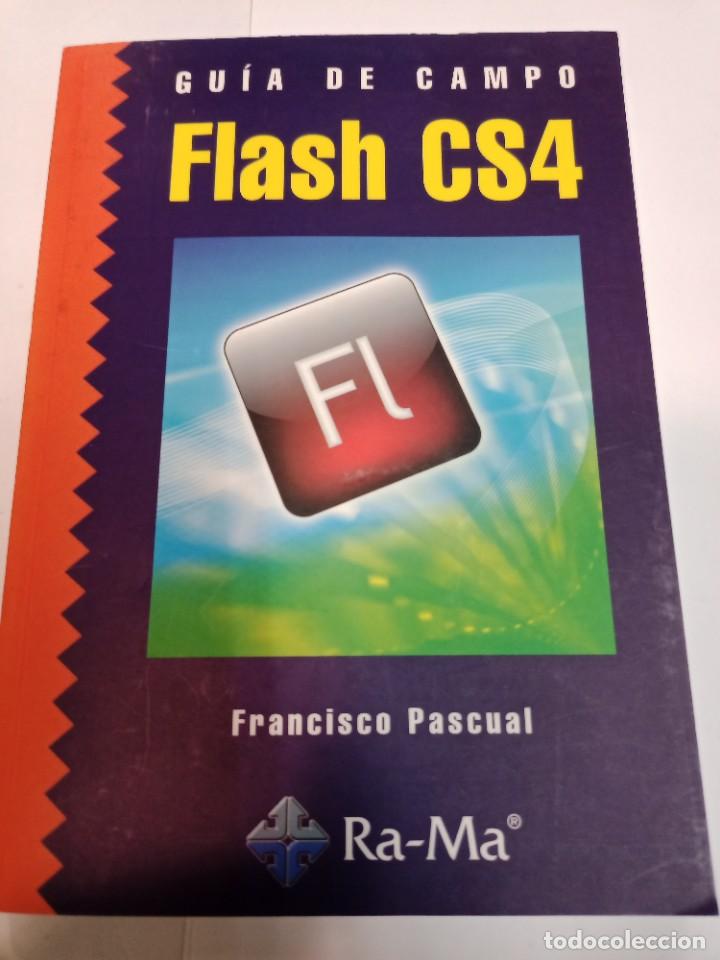Libros de segunda mano: FRANCISCO PASCUAL Guia de campo Flash CS4 SA8293 - Foto 1