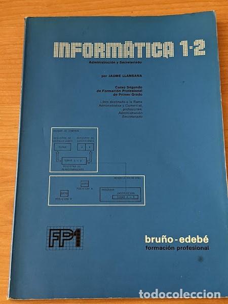 Libros de segunda mano: INFORM&Aacute;TICA FORMACI&Oacute;N PROFESIONAL 1-2. JAUME LLANSANA - Foto 1