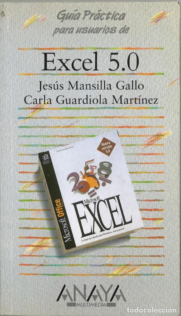 Libros de segunda mano: Gu&iacute;a pr&aacute;ctica para usuarios de Excel 5.0. Anaya Multimedia, 1996 - Foto 1