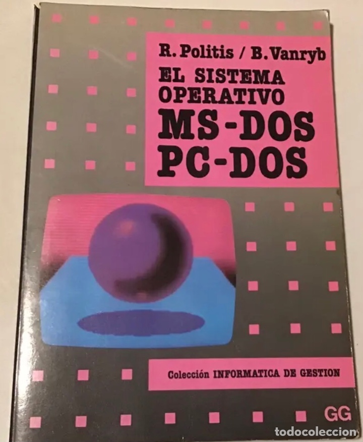 Libros de segunda mano: EL SISTEMA OPERATIVO MS-DOS/PC-DOS. A&ntilde;o 1986 - Foto 1