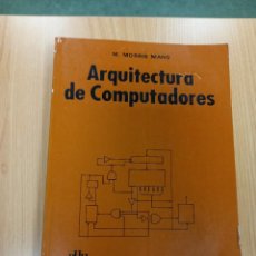 Livres d'occasion: LIBRO ANTIGUO INFORMATICA ARQUITECTURA DE COMPUTADORES PRENTICE HALL M MORRIS MANO. Lote 326630143