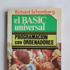 Libros de segunda mano: EL BASIC UNIVERSAL PROGRAMACIÓN CON ORDENADORES RICHARD SCHOMBERG. Lote 342124688
