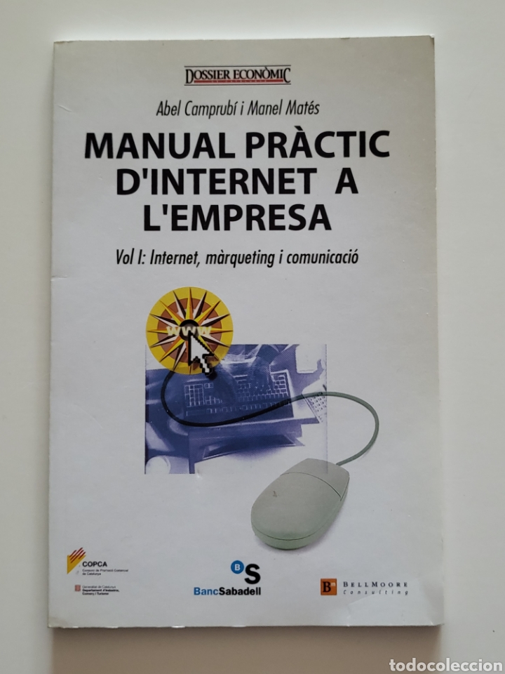 Libros de segunda mano: MANUAL PR&Agrave;CTIC DINTERNET A LEMPRESA VOL I: INTERNET, M&Agrave;RQUETING I COMUNCACI&Oacute; - Foto 1