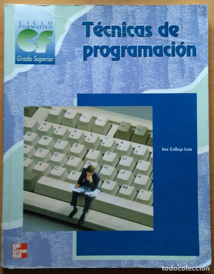 Libros de segunda mano: T&eacute;cnicas de Programaci&oacute;n. Jos&eacute; Gallego Le&oacute;n. 1999. - Foto 1