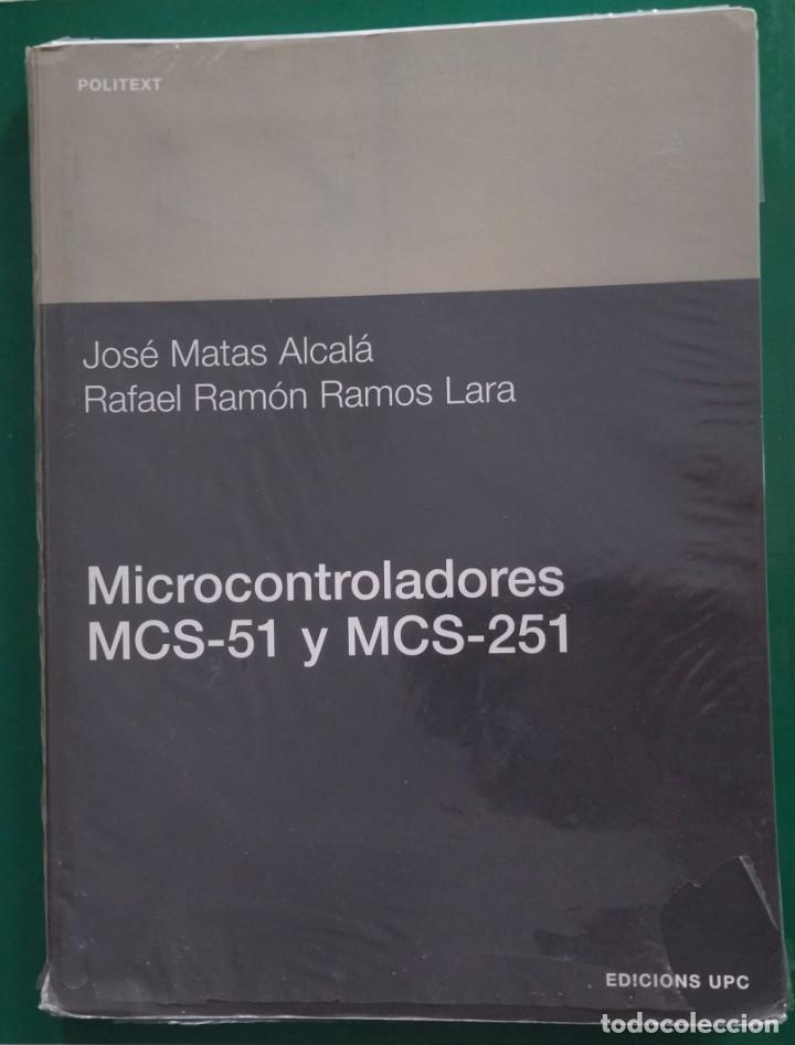 Libros de segunda mano: Microcontroladores MCS-51 y MCS-251. Jos&eacute; Matas Alcal&aacute;. 1&ordf; Edici&oacute;n 2001. - Foto 1