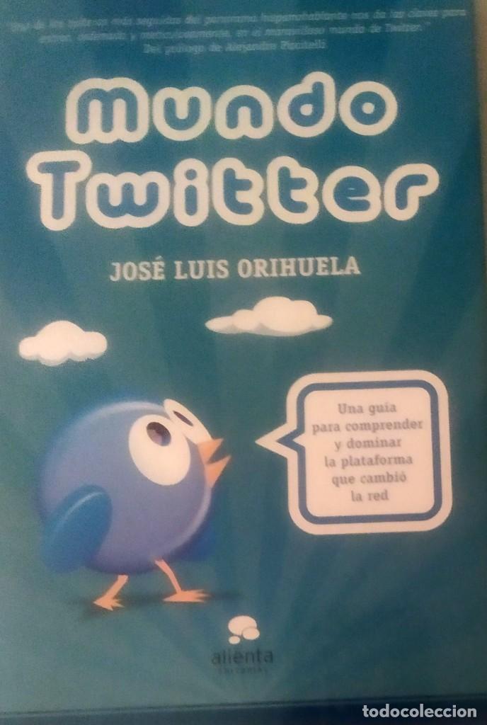 Libros de segunda mano: Mundo Twitter Jos&eacute; Luis Orihuela - Foto 1