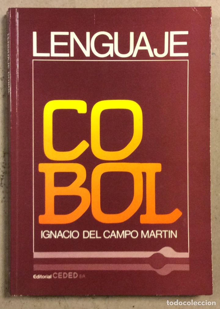 Libros de segunda mano: LENGUAJE COBOL. IGNACIO DEL CAMPO MART&Iacute;N. EDITORIAL CEDED 1985 - Foto 1