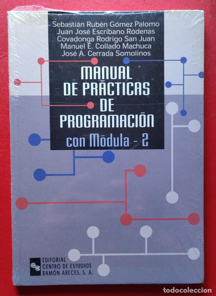 Libros de segunda mano: Manual de Pr&aacute;cticas de Programaci&oacute;n con Modula-2. Sebasti&aacute;n Rub&eacute;n G&oacute;mez. Nuevo y precintado. - Foto 1