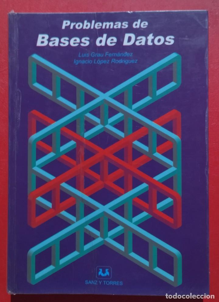 Libros de segunda mano: Problemas de Bases de Datos. Luis Grau Fern&aacute;ndez. - Foto 1