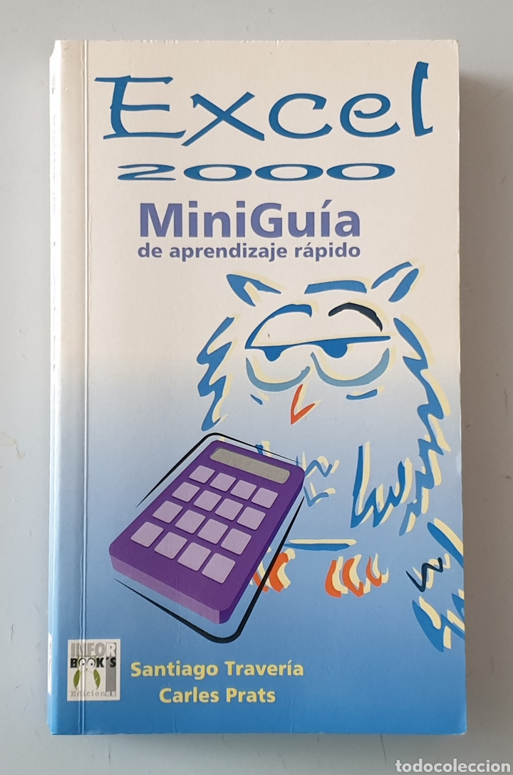 Libros de segunda mano: LIBRO DE INFORMATICA EXCEL 2000 MINI GUIA APRENDIZAJE RAPIDO (Inforbooks 2000) - Foto 1