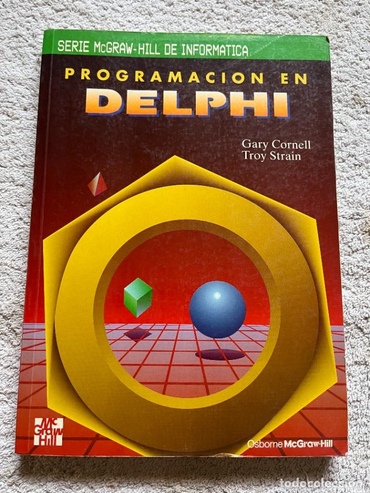 Libros de segunda mano: PROGRAMACI&Oacute;N EN DELPHI. GARY CORNELL. TROY STRAIN. - Foto 1
