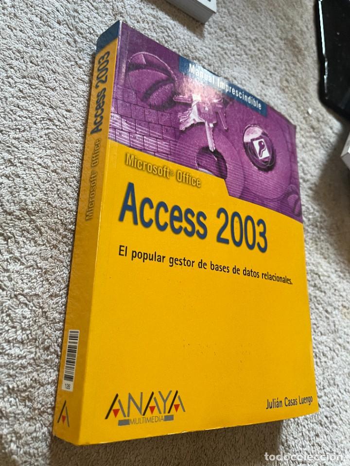 Libros de segunda mano: MICROSOFT OFFICE ACCESS 2003. JULIAN CASAS LUENGO. - Foto 2