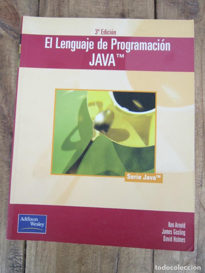Libros de segunda mano: EL LENGUAJE DE PROGRAMACI&Oacute;N JAVA. KEN ARNOLD, JAMES GOSLING, DAVID HOLMES. ADDISON WESLEY 2001 - Foto 2