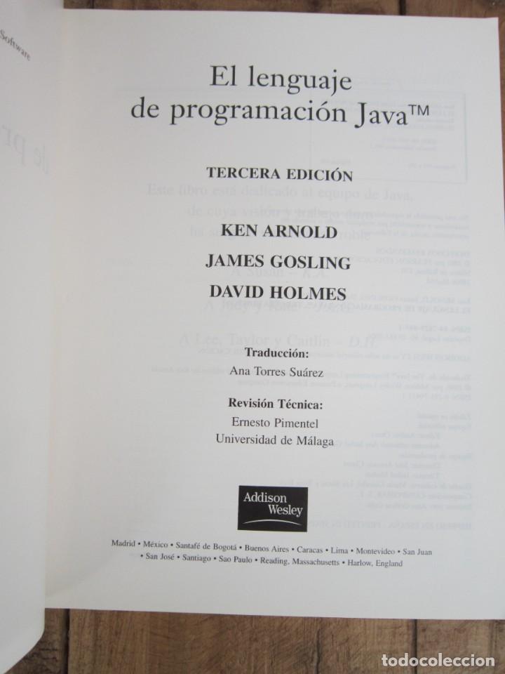 Libros de segunda mano: EL LENGUAJE DE PROGRAMACI&Oacute;N JAVA. KEN ARNOLD, JAMES GOSLING, DAVID HOLMES. ADDISON WESLEY 2001 - Foto 3