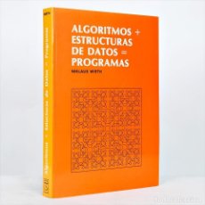 Libros de segunda mano: ALGORITMOS + ESTRUCTURAS DE DATOS = PROGRAMAS NIKLAUS WIRTH. Lote 353241204