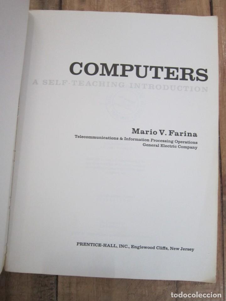 Libros de segunda mano: COMPUTERS A SELF-TEACHING INTRODUCTION. Mario V. Farina. Prentice Hall 1969. En ingles. Escaso - Foto 2