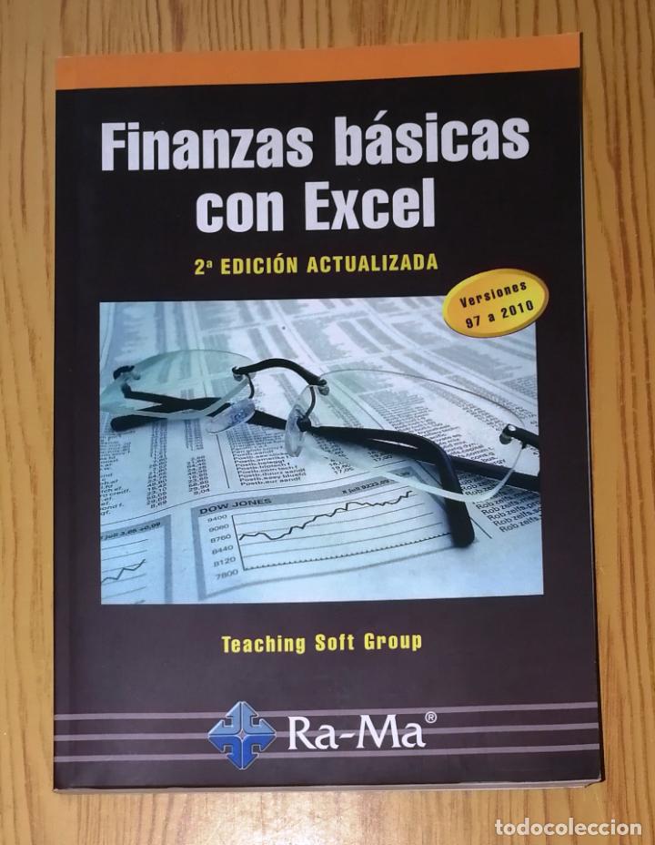 Libros de segunda mano: FINANZAS B&Aacute;SICAS CON EXCEL : [Versiones 97 a 2010] / Teaching Soft Group. - Ra-Ma, 2011 - Foto 1