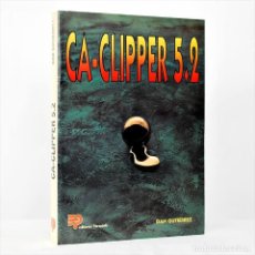 Libros de segunda mano: CA-CLIPPER 5.2 DAN GUTIERREZ