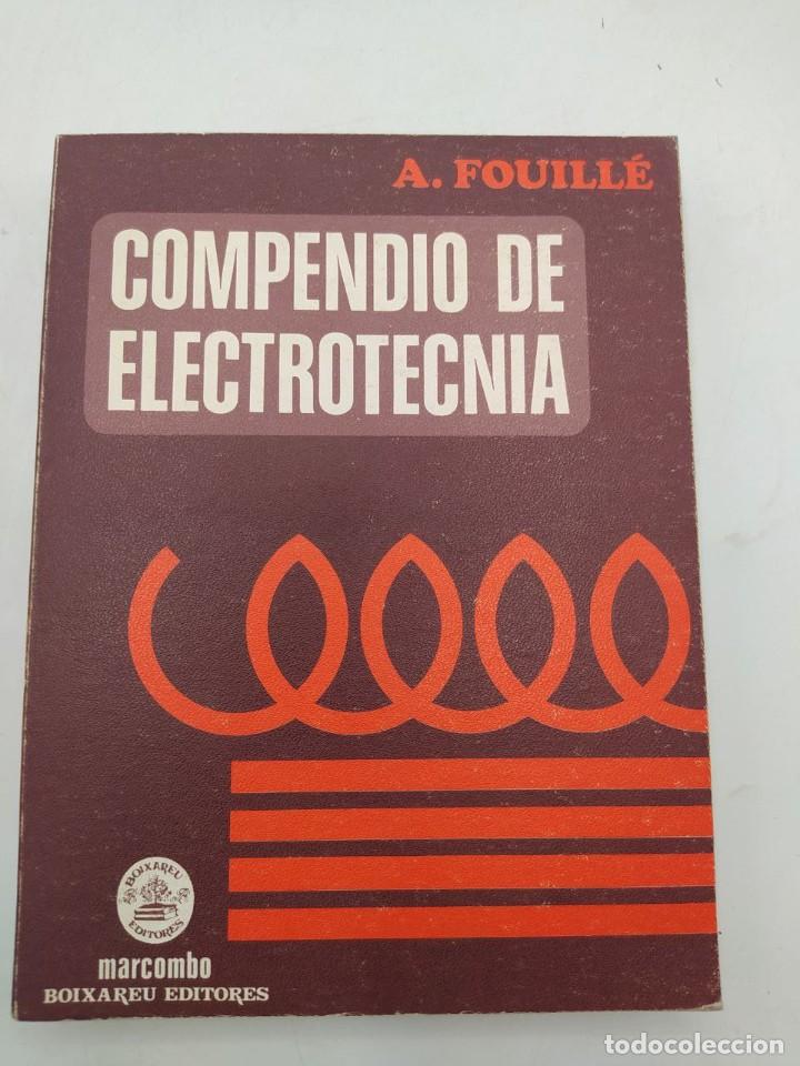 Libros de segunda mano: COMPEDIDO DE ELECTROTECNICA. A. FOUILLE. ED. MARCOMBO. 1979. - Foto 1