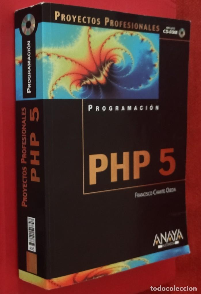 Libros de segunda mano: Programaci&oacute;n PHP 5. Proyectos Profesionales. Francisco Charte Ojeda. 2004. - Foto 1