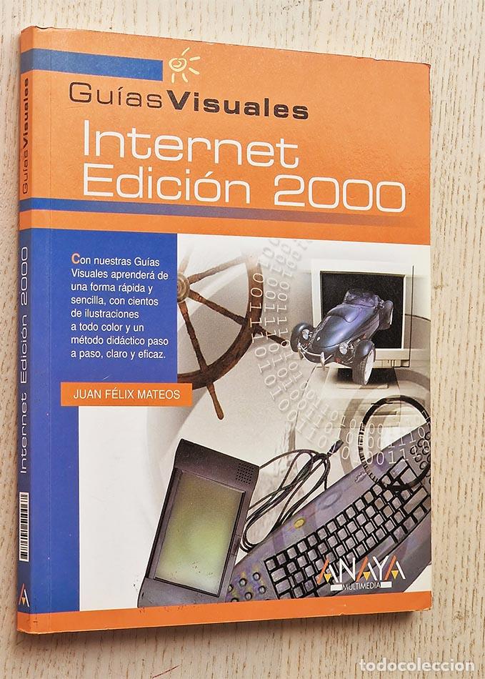 Libros de segunda mano: INTERNET EDICI&Oacute;N 2000. Gu&iacute;a Visuales - F&Eacute;LIX MATEOS, Juan - Foto 1
