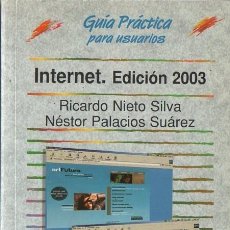 Libros de segunda mano: GUÍA PRÁCTICA PARA USUARIOS: INTERNET. EDICIÓN 2003. A-INFOR-322. Lote 364108771