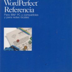 Libros de segunda mano: WORLDPERFECT REFERENCIA. PARA IBM PC Y COMPATIBLES Y PARA REDES LOCALES. A-INFOR-324. Lote 364109241