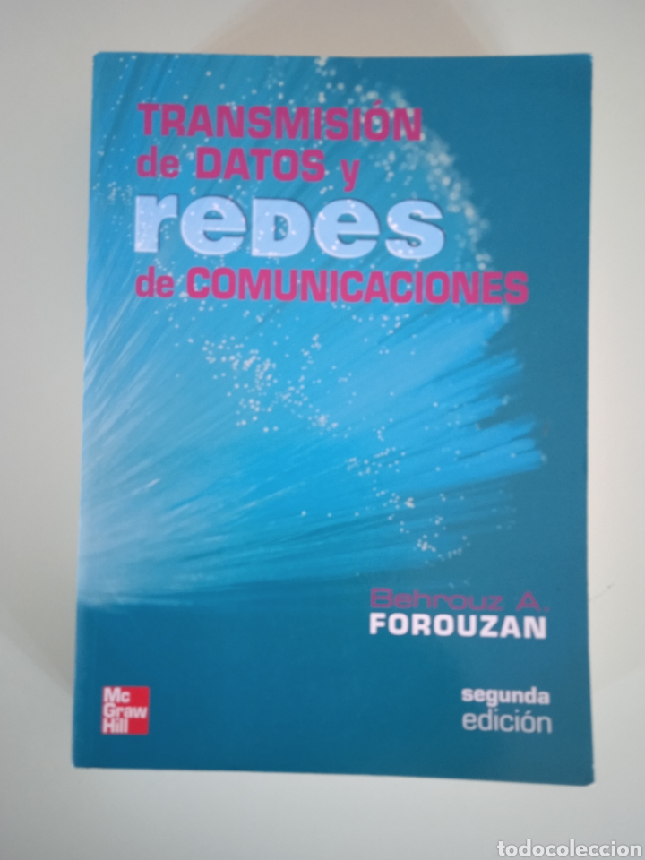 Libros de segunda mano: Transmisi&oacute;n de Datos y Redes de Comunicaci&oacute;n. Behrouz A. Forouzan. - Foto 1