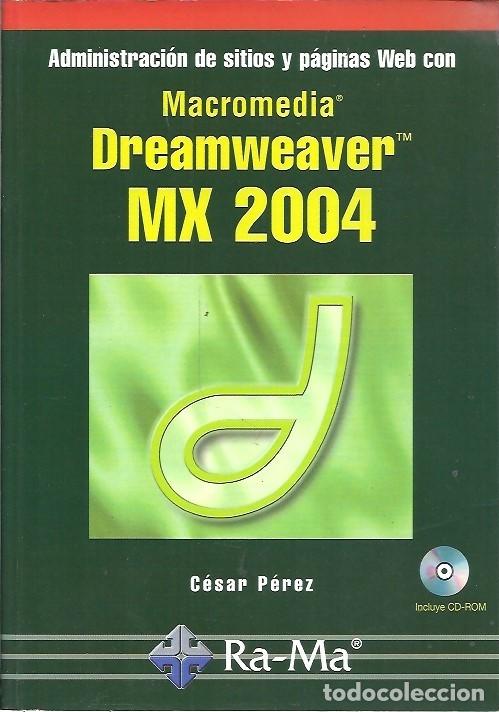 Libros de segunda mano: DREAMWEAVER MX 2004 CESAR PEREZ - Foto 1