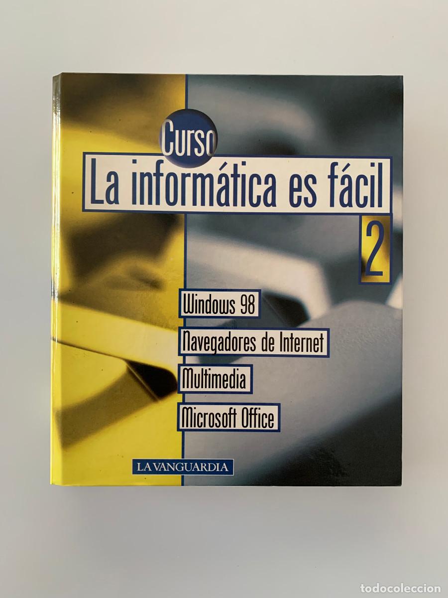 Libros de segunda mano: Curso La Inform&aacute;tica Es F&aacute;cil Vol I y Vol II La Vanguardia - Foto 4