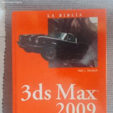 Libros de segunda mano: LA BIBLIA 3DS MAX 2009. KELLY L. MURDOCK. ANAYA 2009.