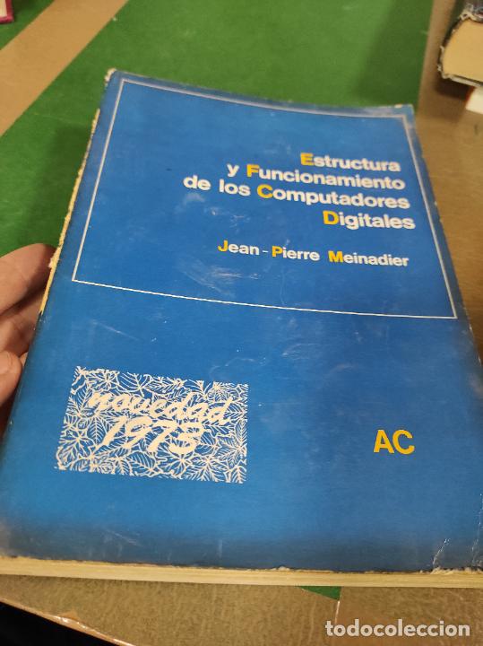 Libros de segunda mano: ESTRUCTURA Y FUNCIONAMIENTO DE LOS COMPUTADORES DIGITALES - JEAN PIERRE MEINADIER - Foto 1